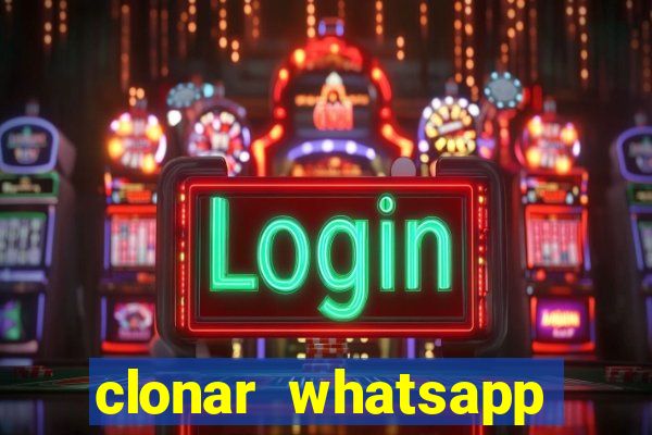 clonar whatsapp normal gratis